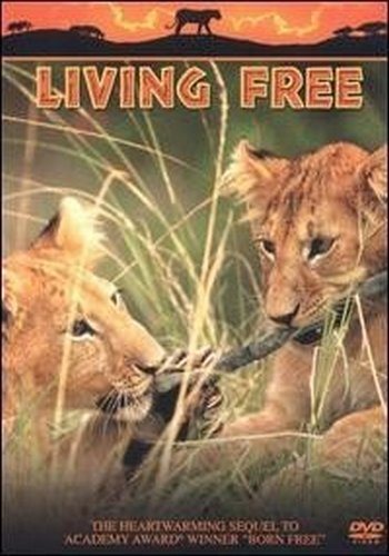 Рожденная свободной / Born Free / Живущие свободными / Living Free 
